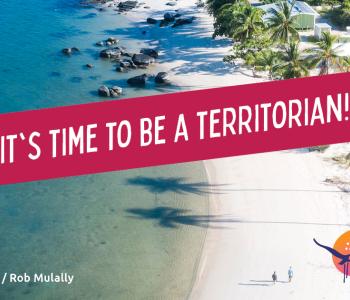 Time To Be A Territorian - Arnhem Land